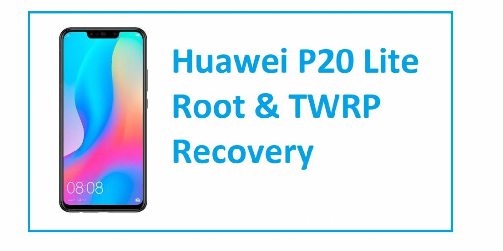 TWRP Huawei P20 Lite