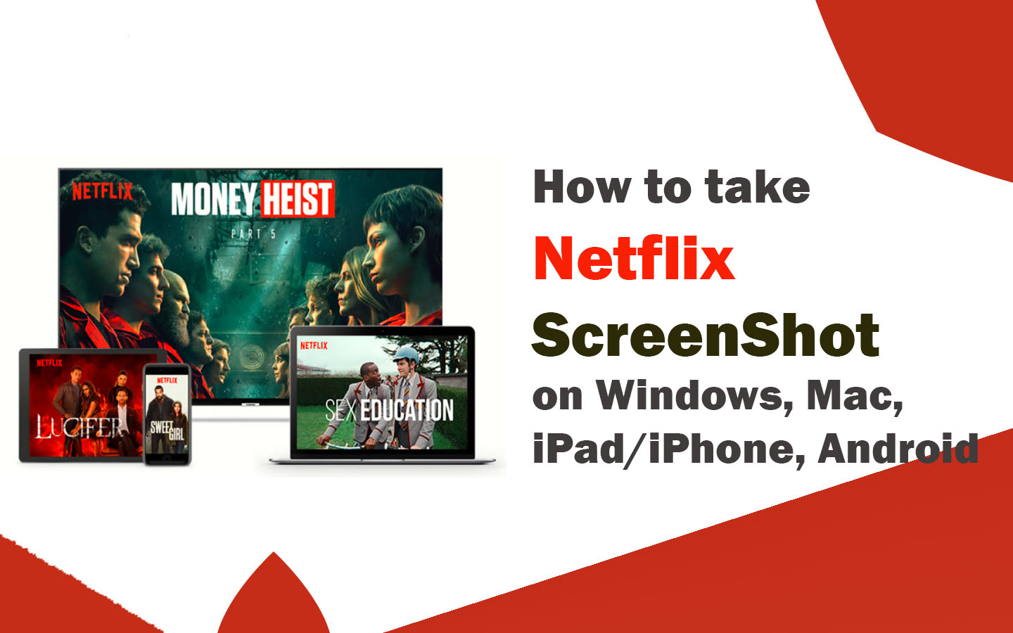 How to take Netflix ScreenShot on Windows, Mac, iPad/iPhone, Android