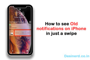 How to see Old notifications on iPhone in just a swipe
