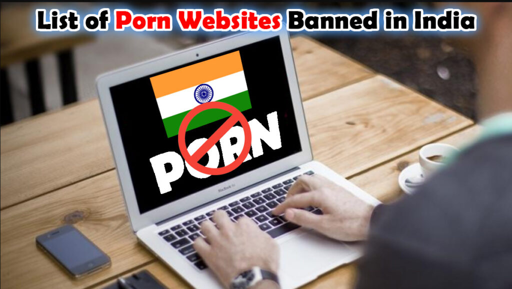 List of Porn Websites Banned in India